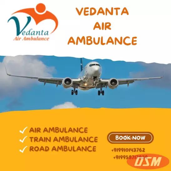 Vedanta Air Ambulance In Patna With Highly Qualified Medical Staff