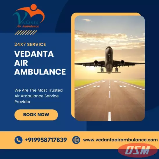 Vedanta Air Ambulance From Guwahati With Effective Medical Care