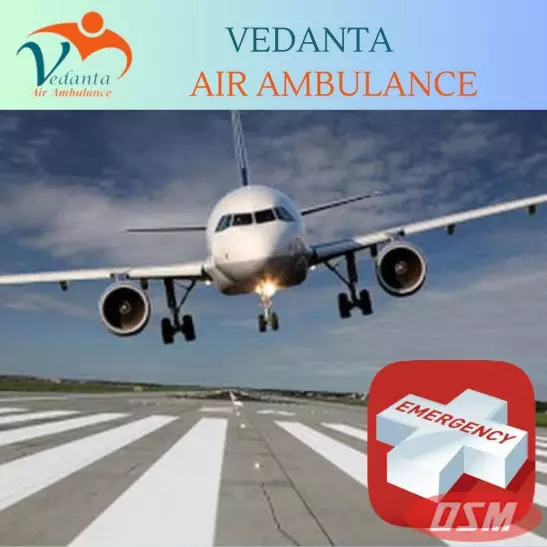 Vedanta Air Ambulance In Guwahati For Risk-Free Transfer Service