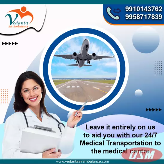 Obtain Vedanta Air Ambulance From Guwahati With Hi-tech Medical System
