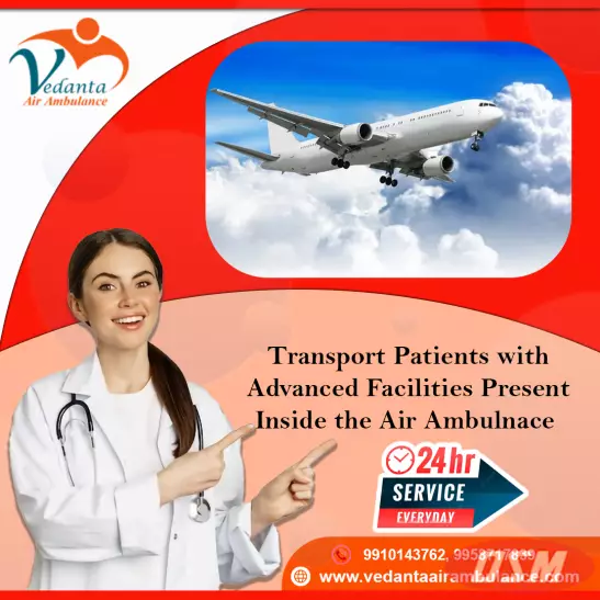 Get Healthcare Assistance At Vedanta Air Ambulance Service In Bhopal
