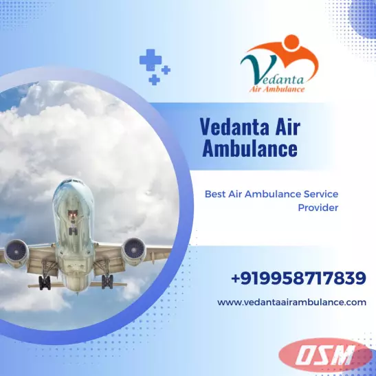 Pick Vedanta Air Ambulance In Patna With Magnificent Medical System
