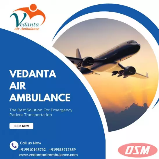 Vedanta Air Ambulance In Kolkata With Professional Medical Personnel