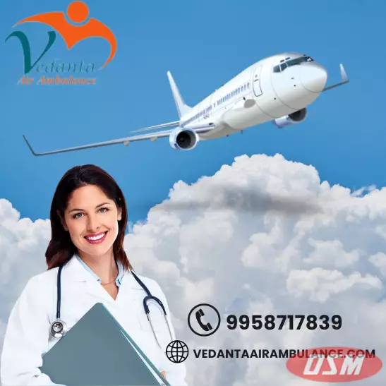 Vedanta Air Ambulance Service In Bhopal With Life-care Machine