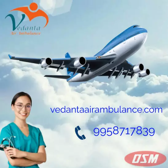 Vedanta Air Ambulance Service In Jamshedpur With Hassle-Free Move