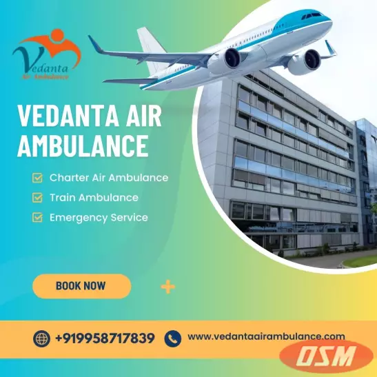 Vedanta Air Ambulance Service In Bhubaneswar With High-tech ICU