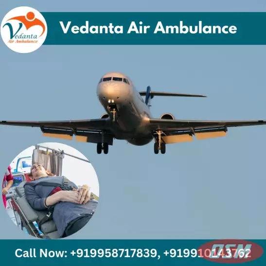 Obtain Vedanta Air Ambulance In Kolkata With Supreme Medical Amenities