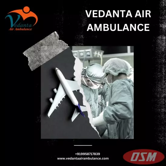 Hire A Reliable Air Ambulance Service By Vedanta In Bhopal