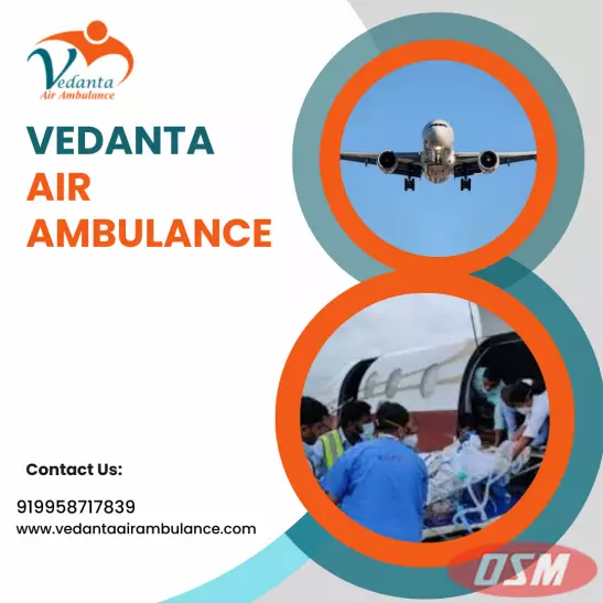 Obtain Vedanta Air Ambulance In Chennai With Superior Medical Aid