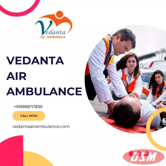 Avail Reliable Air Ambulance Service In Ahmedabad By Vedanta