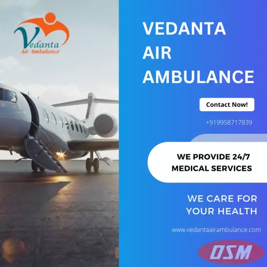 Choose Super Exclusive Air Ambulance Service In Bhagalpur By Vedanta