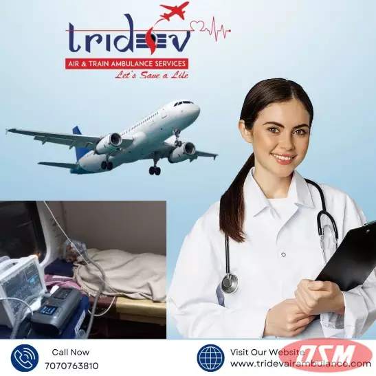 Get Tridev Air Ambulance Service In Patna For Patients To Move Quickly