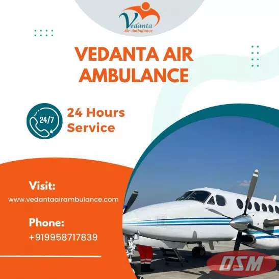 For Hassle-Free Patient Shifting Take Vedanta Air Ambulance In Patna