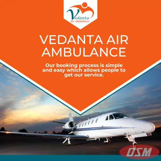 For The Easiest Patient Relocation Hire Vedanta Air Ambulance In Delhi